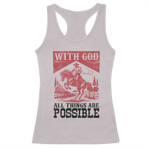 Christian Cowboy Racerback Tank Top Vintage Christian All Things Are Possible Encouraging Bible Verse TS10 Ice Gray Print Your Wear
