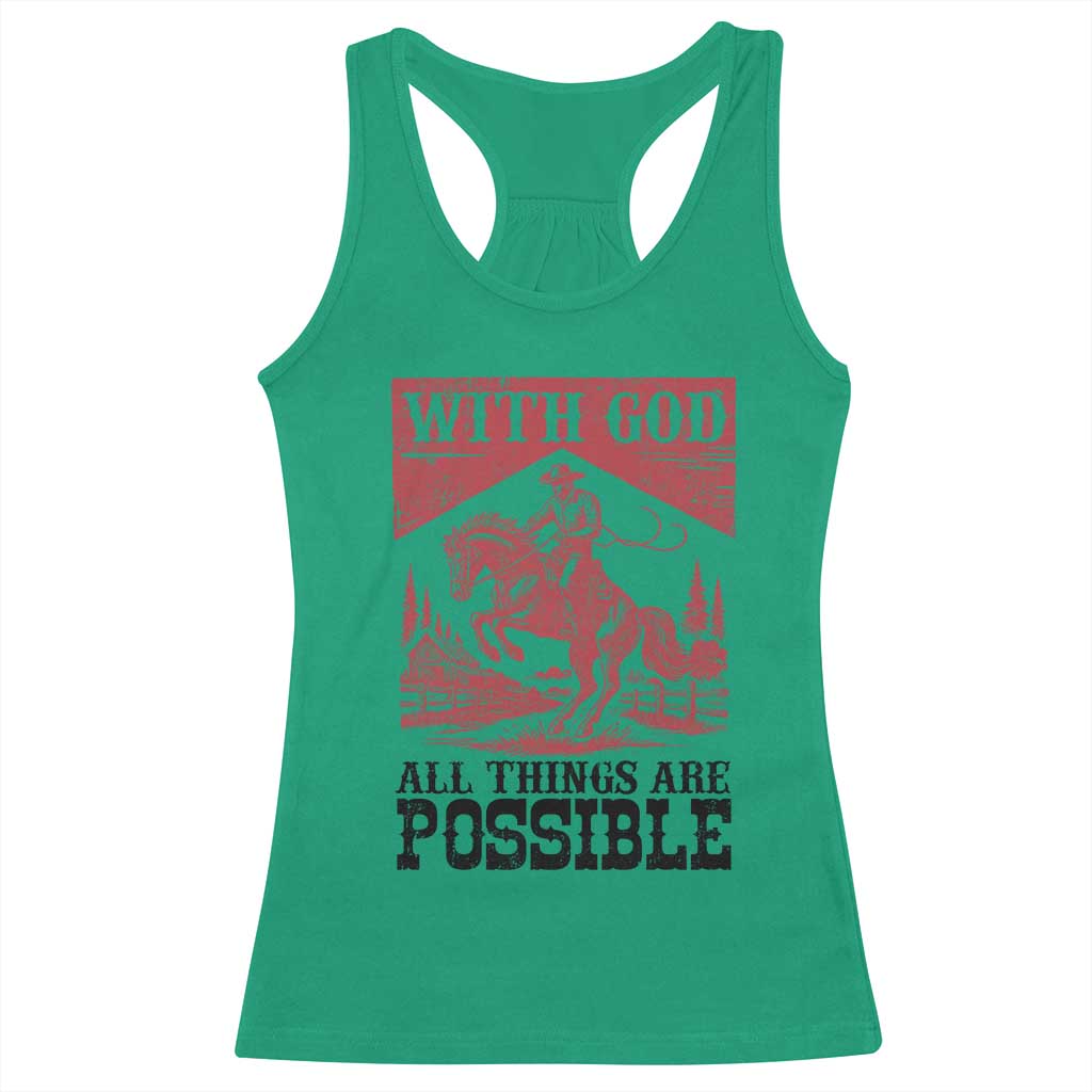 Christian Cowboy Racerback Tank Top Vintage Christian All Things Are Possible Encouraging Bible Verse TS10 Irish Green Print Your Wear