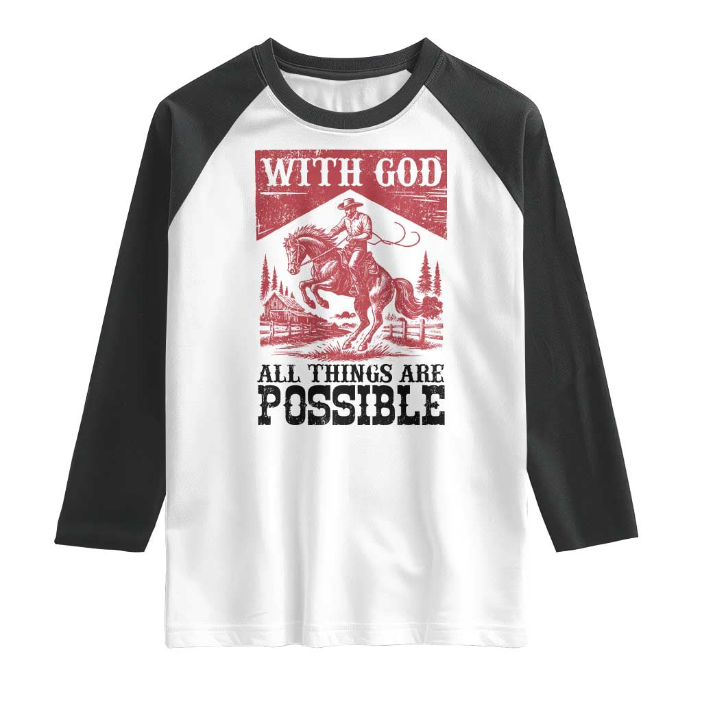 Christian Cowboy Raglan Shirt Vintage Christian All Things Are Possible Encouraging Bible Verse TS10 White Black Print Your Wear