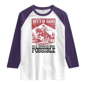 Christian Cowboy Raglan Shirt Vintage Christian All Things Are Possible Encouraging Bible Verse TS10 White Purple Print Your Wear