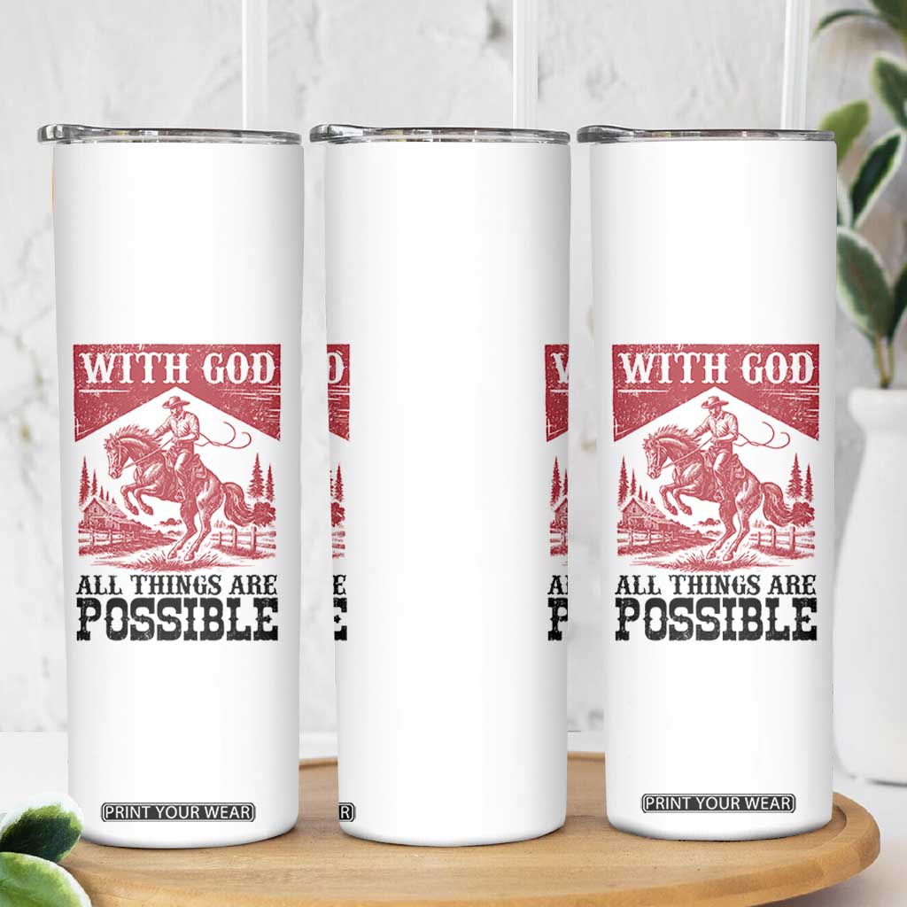 Christian Cowboy Skinny Tumbler Vintage Christian All Things Are Possible Encouraging Bible Verse TS10 Print Your Wear