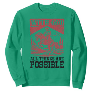 Christian Cowboy Sweatshirt Vintage Christian All Things Are Possible Encouraging Bible Verse TS10 Irish Green Print Your Wear