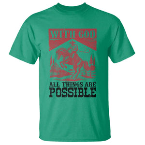 Christian Cowboy T Shirt Vintage Christian All Things Are Possible Encouraging Bible Verse TS10 Irish Green Print Your Wear