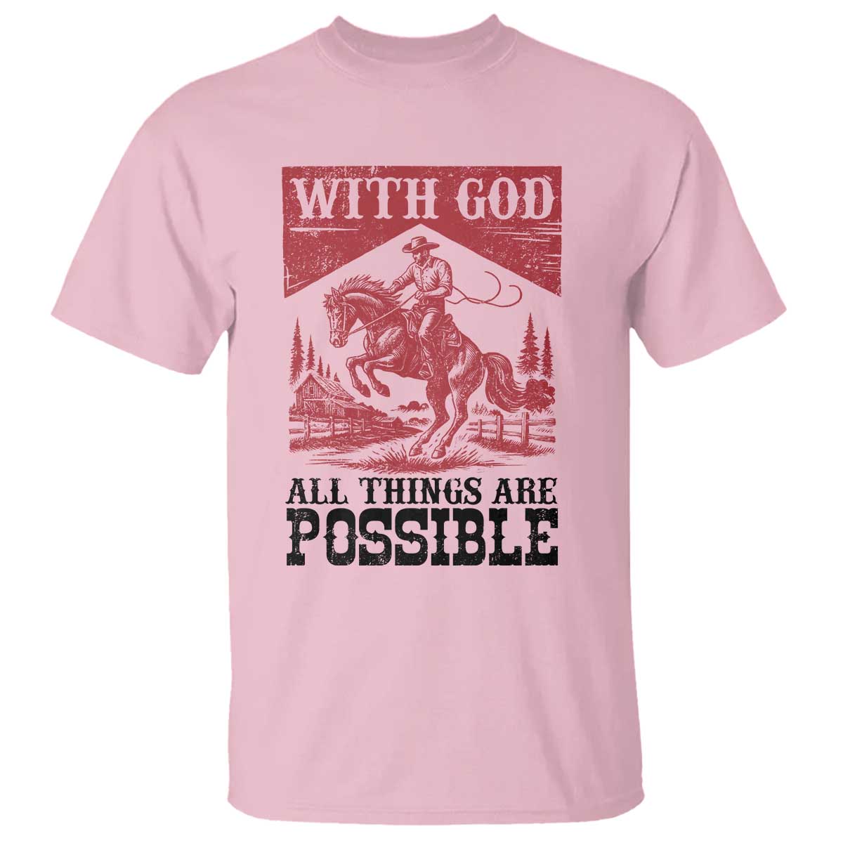 Christian Cowboy T Shirt Vintage Christian All Things Are Possible Encouraging Bible Verse TS10 Light Pink Print Your Wear