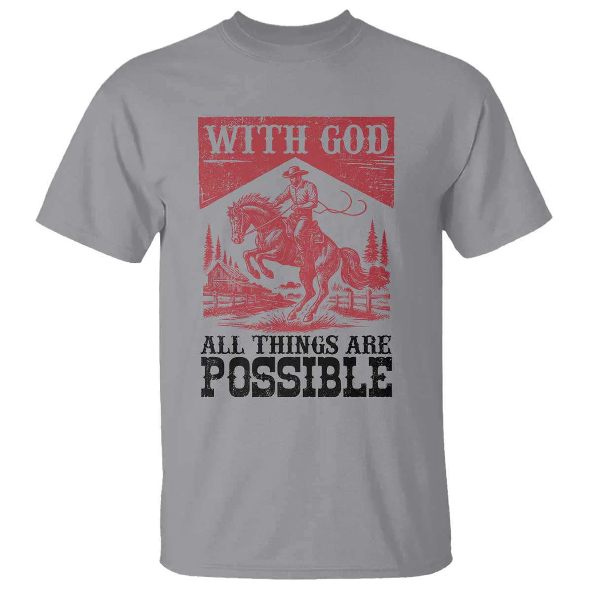 Christian Cowboy T Shirt Vintage Christian All Things Are Possible Encouraging Bible Verse TS10 Sport Gray Print Your Wear