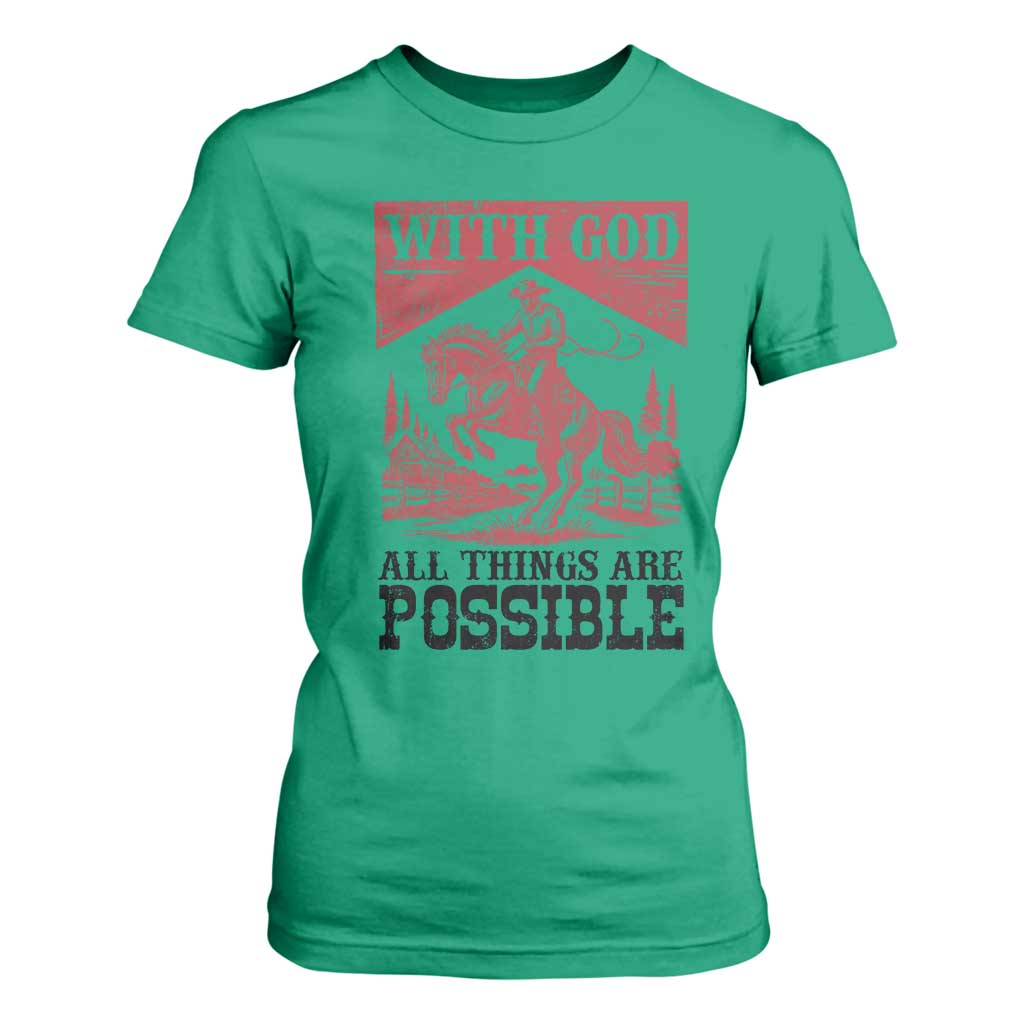 Christian Cowboy T Shirt For Women Vintage Christian All Things Are Possible Encouraging Bible Verse TS10 Irish Green Print Your Wear