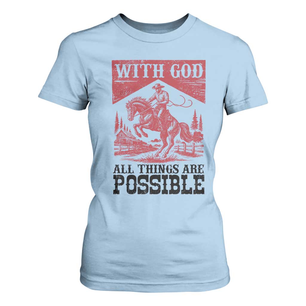 Christian Cowboy T Shirt For Women Vintage Christian All Things Are Possible Encouraging Bible Verse TS10 Light Blue Print Your Wear