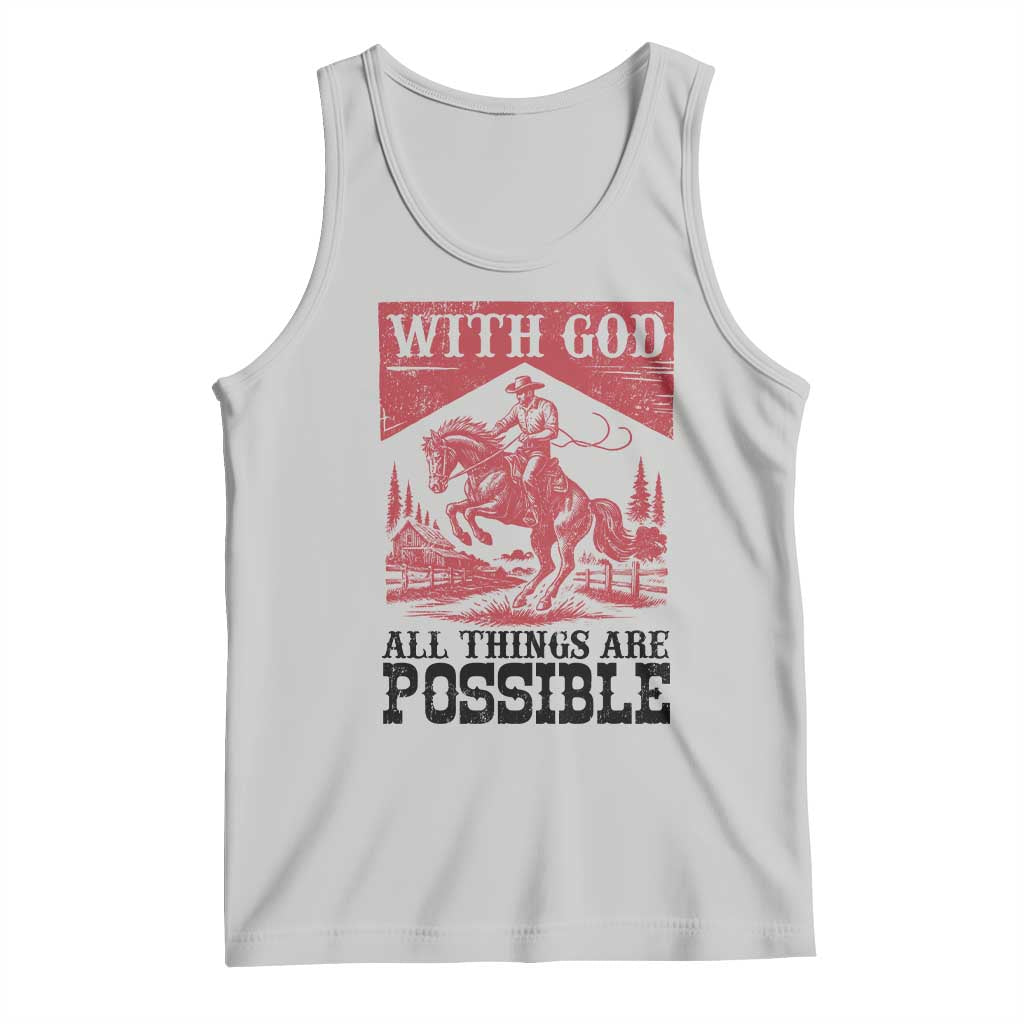 Christian Cowboy Tank Top Vintage Christian All Things Are Possible Encouraging Bible Verse TS10 Ash Print Your Wear