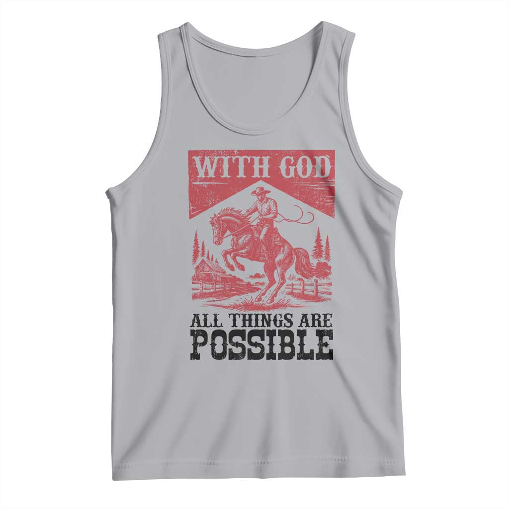 Christian Cowboy Tank Top Vintage Christian All Things Are Possible Encouraging Bible Verse TS10 Athletic Heather Print Your Wear