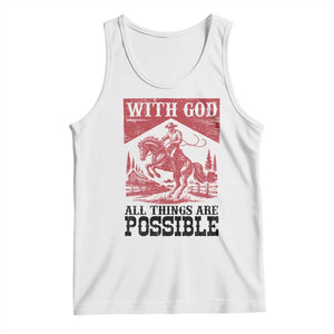 Christian Cowboy Tank Top Vintage Christian All Things Are Possible Encouraging Bible Verse TS10 White Print Your Wear