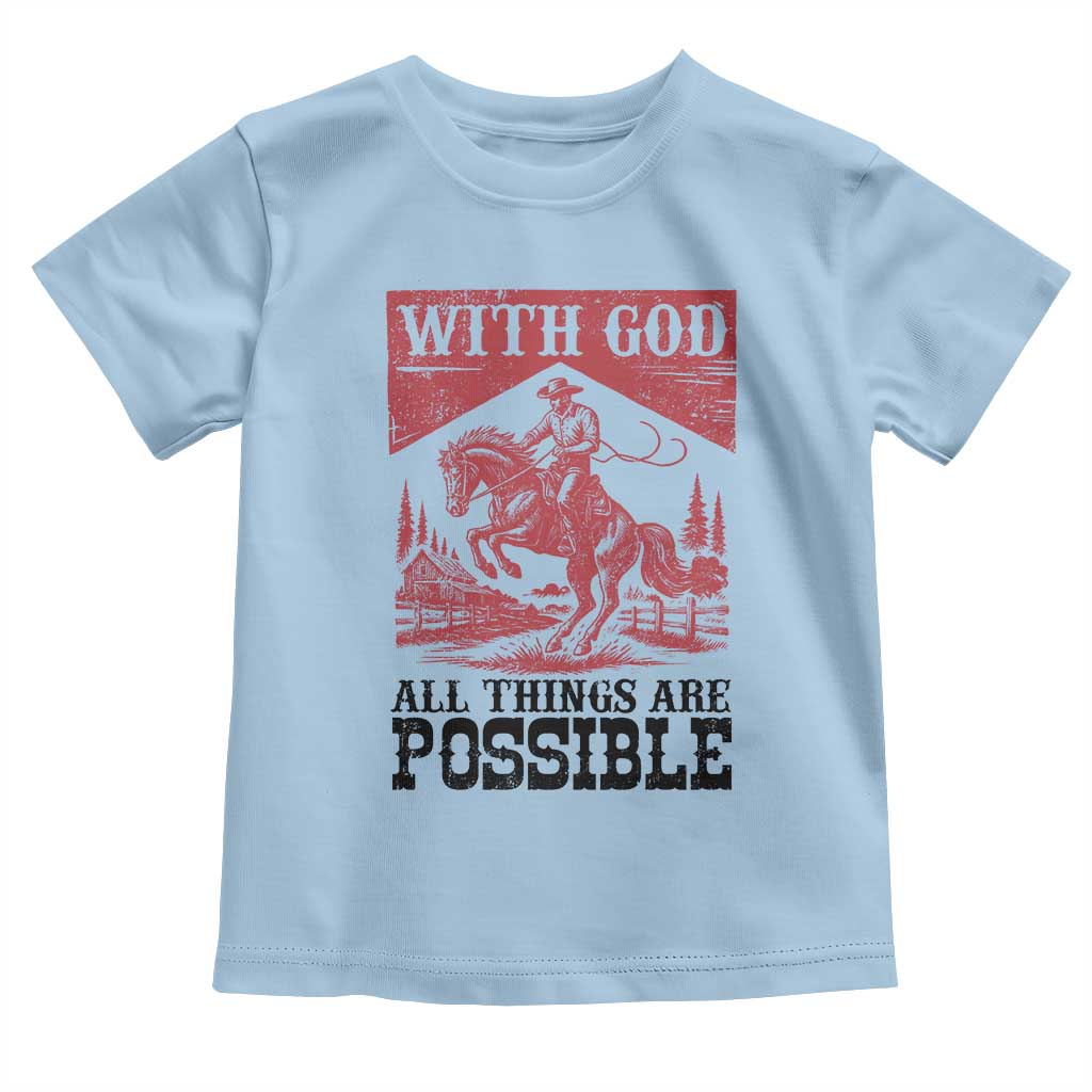 Christian Cowboy Toddler T Shirt Vintage Christian All Things Are Possible Encouraging Bible Verse TS10 Light Blue Print Your Wear