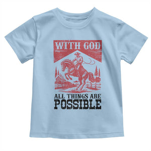 Christian Cowboy Toddler T Shirt Vintage Christian All Things Are Possible Encouraging Bible Verse TS10 Light Blue Print Your Wear