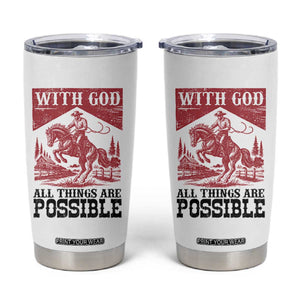 Christian Cowboy Tumbler Cup Vintage Christian All Things Are Possible Encouraging Bible Verse TS10 White Print Your Wear