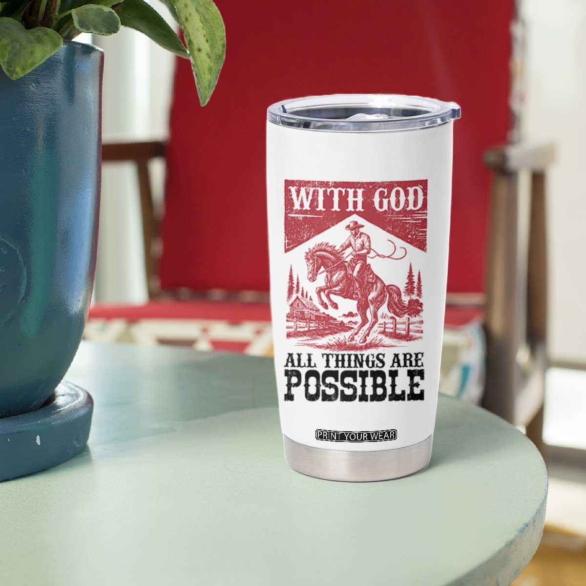 Christian Cowboy Tumbler Cup Vintage Christian All Things Are Possible Encouraging Bible Verse TS10 Print Your Wear