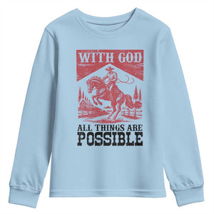 Christian Cowboy Youth Sweatshirt Vintage Christian All Things Are Possible Encouraging Bible Verse TS10 Light Blue Print Your Wear