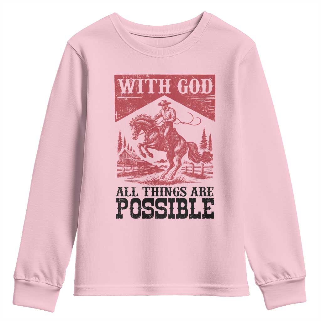 Christian Cowboy Youth Sweatshirt Vintage Christian All Things Are Possible Encouraging Bible Verse TS10 Light Pink Print Your Wear