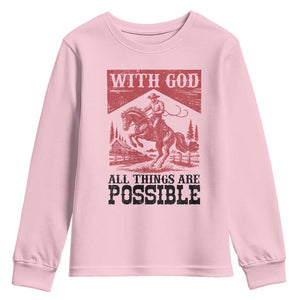 Christian Cowboy Youth Sweatshirt Vintage Christian All Things Are Possible Encouraging Bible Verse TS10 Light Pink Print Your Wear