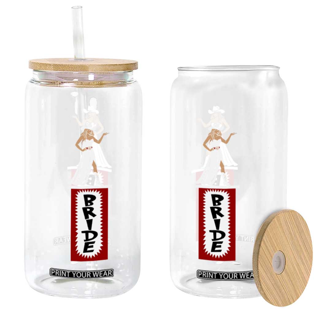 Bride Cowgirl Glass Can Western Rodeo Bachelorette Party Wedding TS10 Print Your Wear