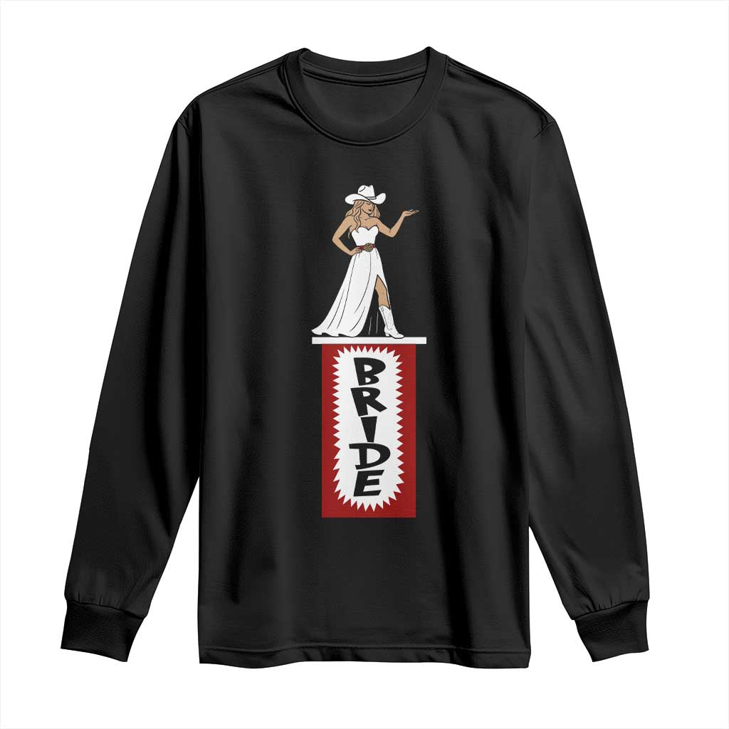 Bride Cowgirl Long Sleeve Shirt Western Rodeo Bachelorette Party Wedding TS10 Black Print Your Wear