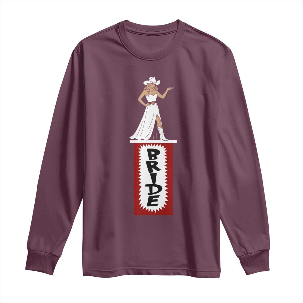 Bride Cowgirl Long Sleeve Shirt Western Rodeo Bachelorette Party Wedding TS10 Maroon Print Your Wear