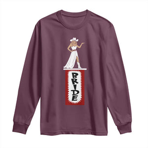 Bride Cowgirl Long Sleeve Shirt Western Rodeo Bachelorette Party Wedding TS10 Maroon Print Your Wear