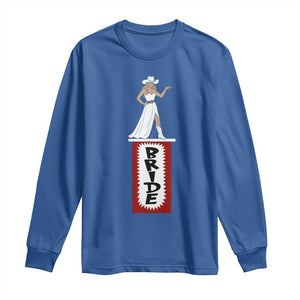 Bride Cowgirl Long Sleeve Shirt Western Rodeo Bachelorette Party Wedding TS10 Royal Blue Print Your Wear