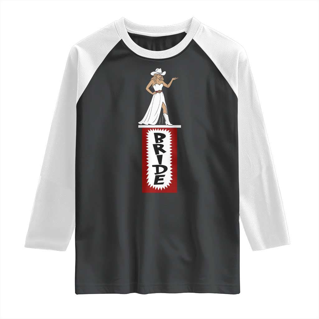 Bride Cowgirl Raglan Shirt Western Rodeo Bachelorette Party Wedding TS10 Black White Print Your Wear