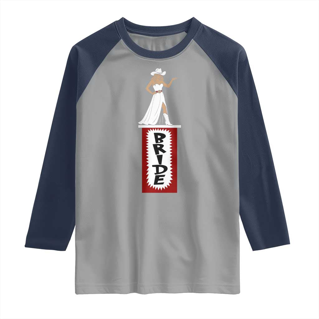 Bride Cowgirl Raglan Shirt Western Rodeo Bachelorette Party Wedding TS10 Sport Gray Navy Print Your Wear