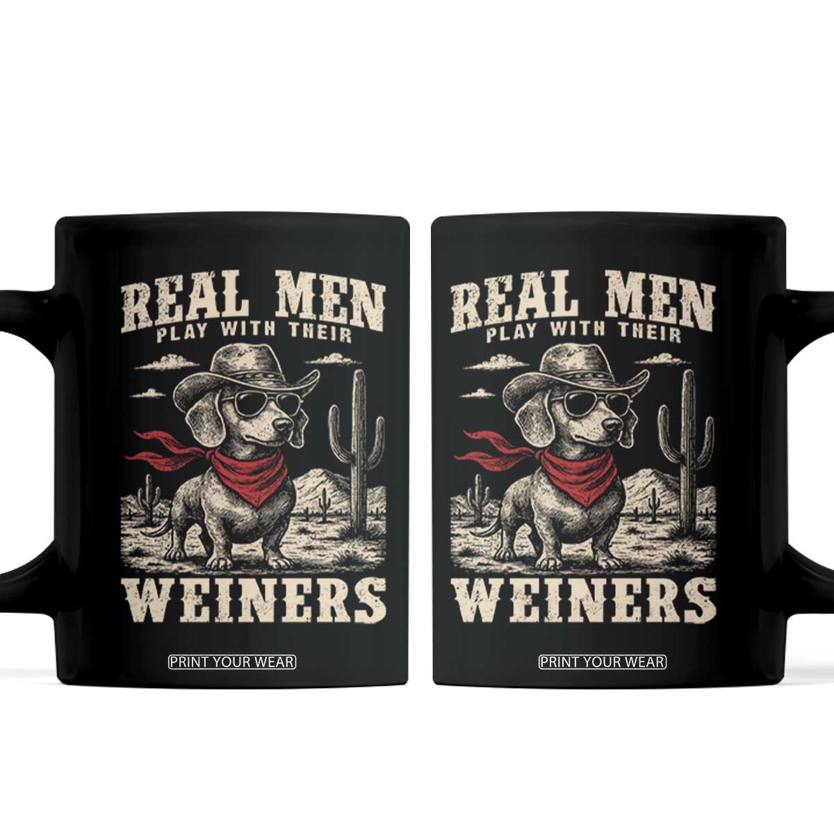 Funny Dachshund Cowboy Coffee Mug Real Men Play With Their Weiners TS10 Black Print Your Wear