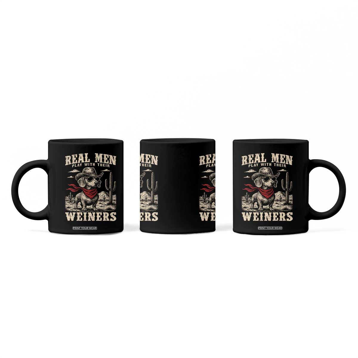 Funny Dachshund Cowboy Coffee Mug Real Men Play With Their Weiners TS10 Print Your Wear