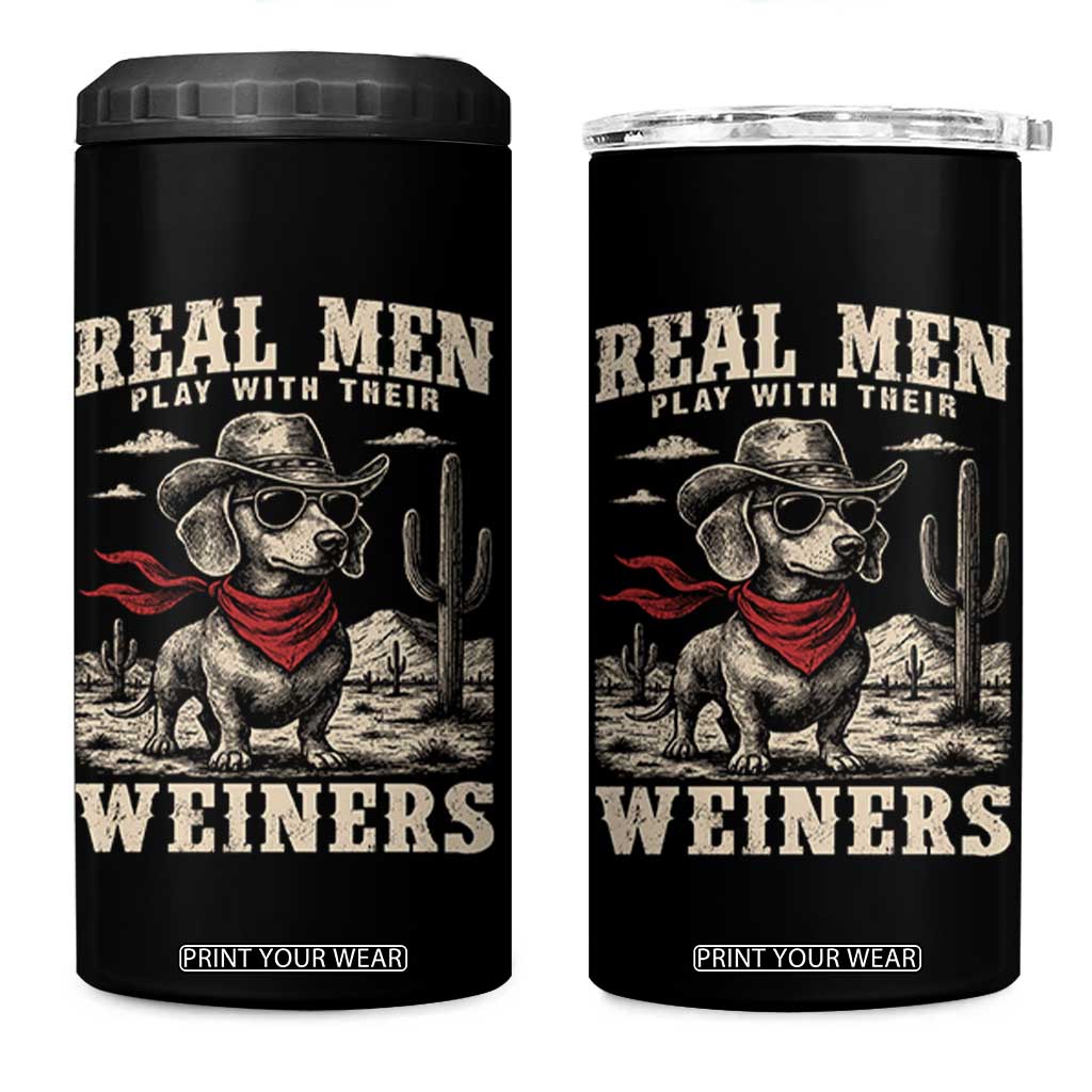 Funny Dachshund Cowboy 4 in 1 Can Cooler Tumbler Real Men Play With Their Weiners TS10 One Size: 16 oz Black Print Your Wear