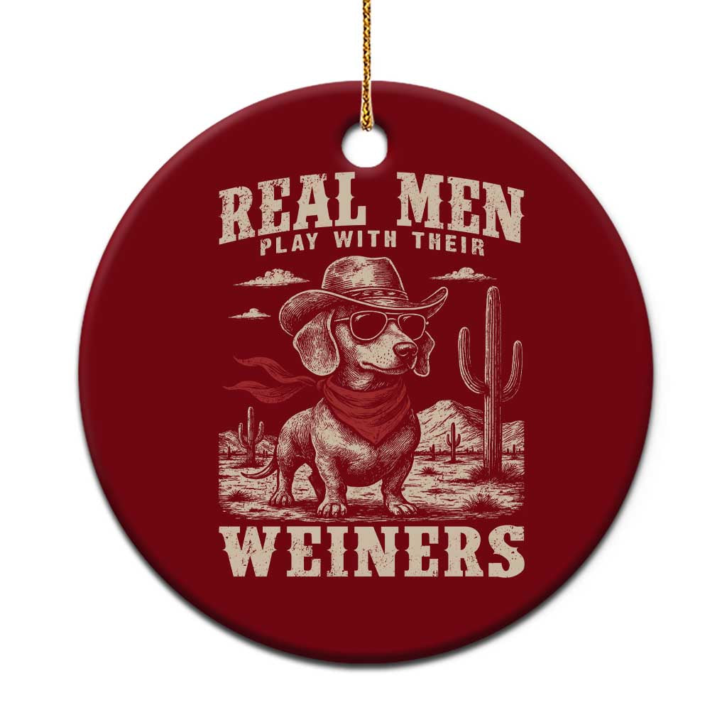 Funny Dachshund Cowboy Ceramic Ornament Real Men Play With Their Weiners TS10 1pc Red Print Your Wear