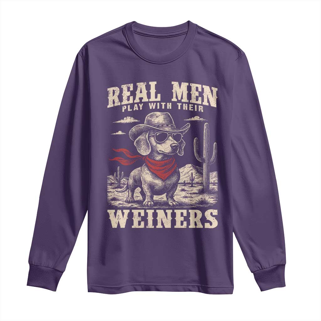 Funny Dachshund Cowboy Long Sleeve Shirt Real Men Play With Their Weiners TS10 Purple Print Your Wear