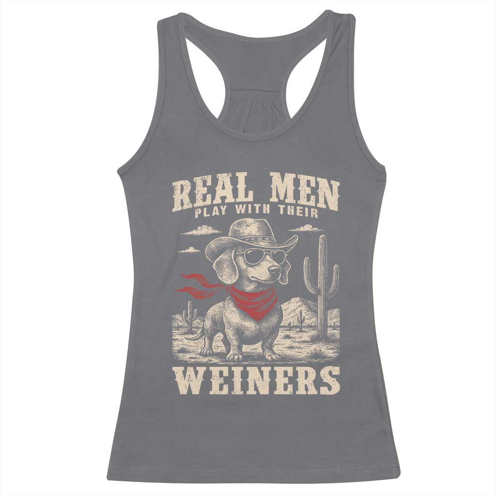 Funny Dachshund Cowboy Racerback Tank Top Real Men Play With Their Weiners TS10 Charcoal Print Your Wear