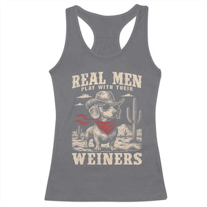 Funny Dachshund Cowboy Racerback Tank Top Real Men Play With Their Weiners TS10 Charcoal Print Your Wear