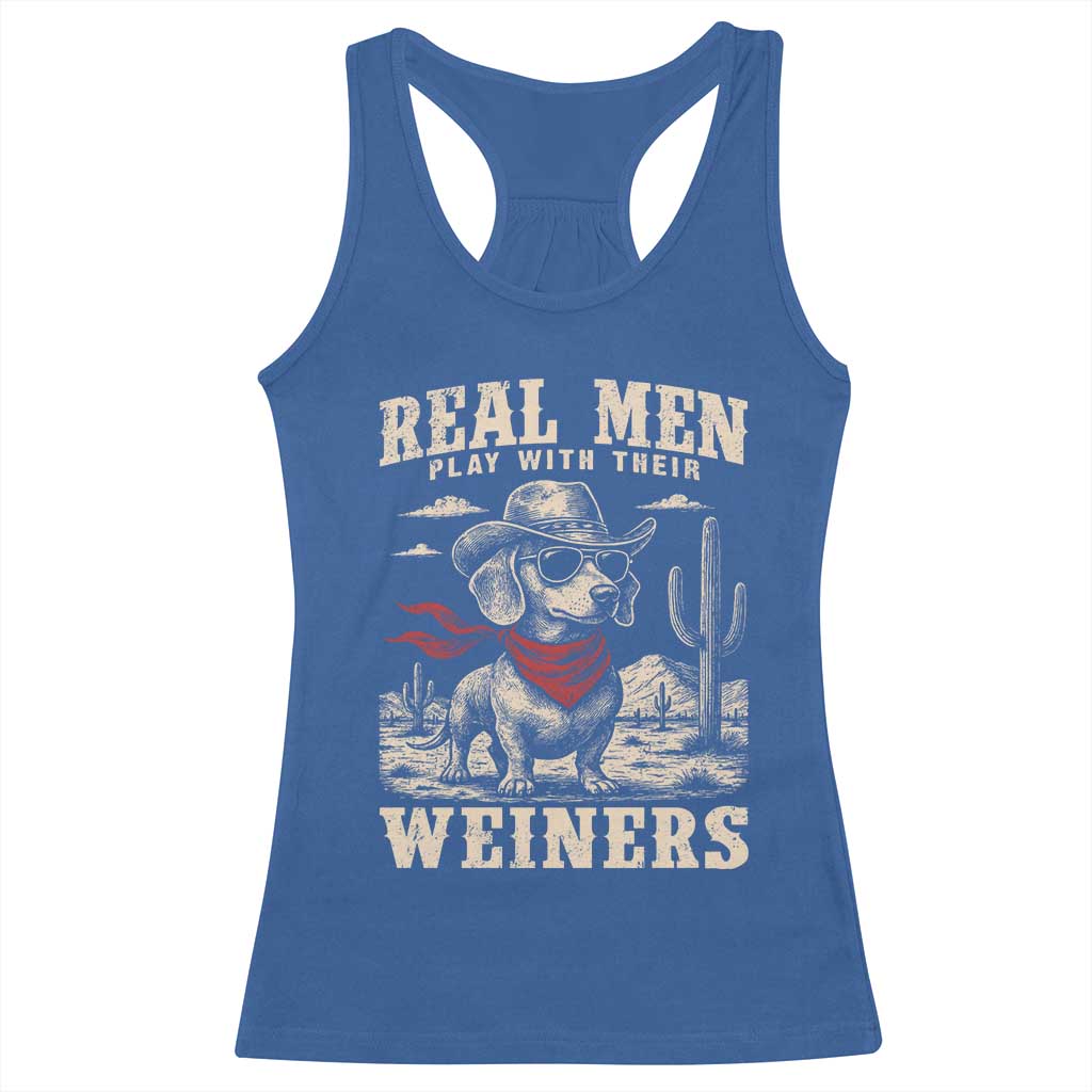Funny Dachshund Cowboy Racerback Tank Top Real Men Play With Their Weiners TS10 Royal Blue Print Your Wear