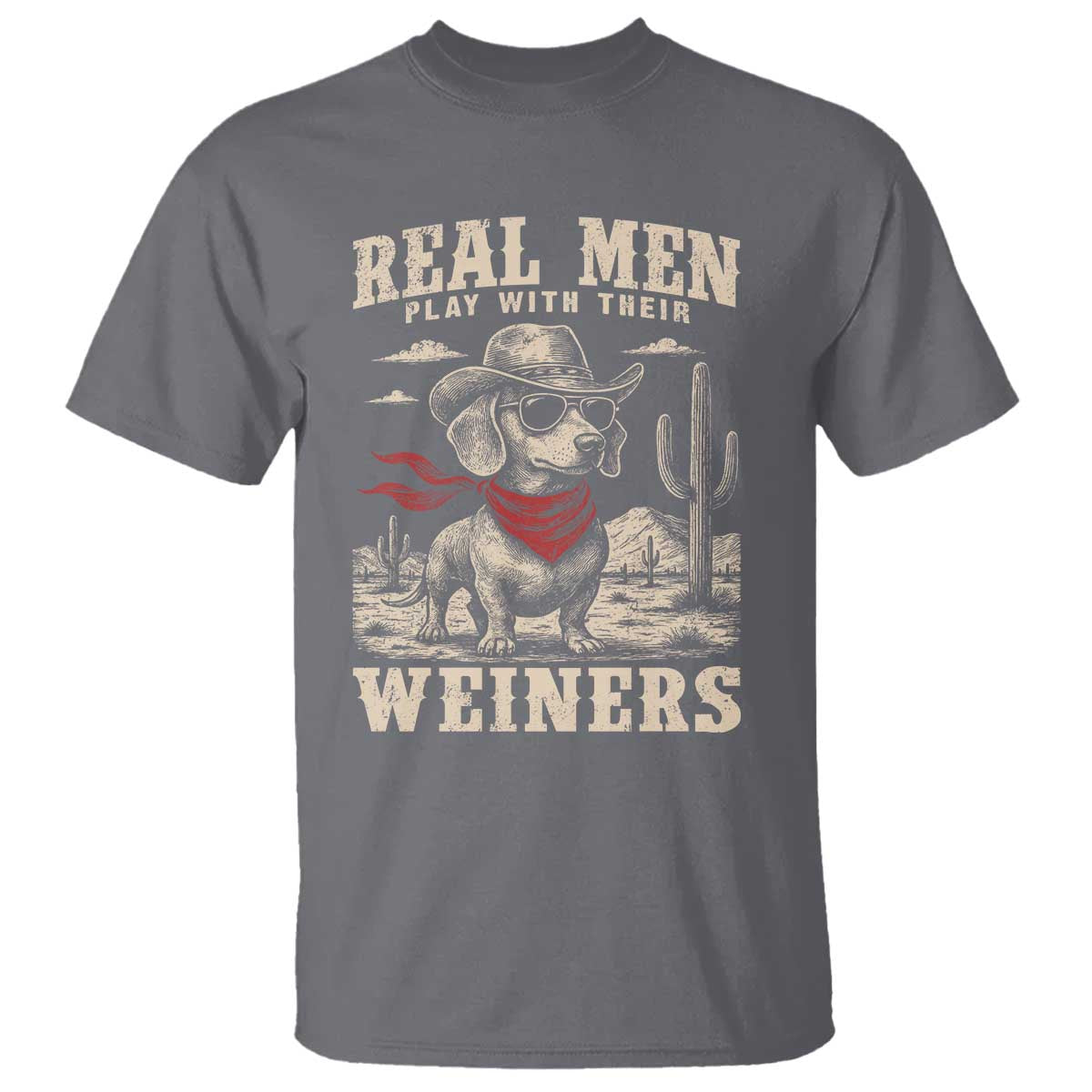 Funny Dachshund Cowboy T Shirt Real Men Play With Their Weiners TS10 Charcoal Print Your Wear