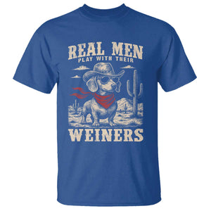 Funny Dachshund Cowboy T Shirt Real Men Play With Their Weiners TS10 Royal Blue Print Your Wear