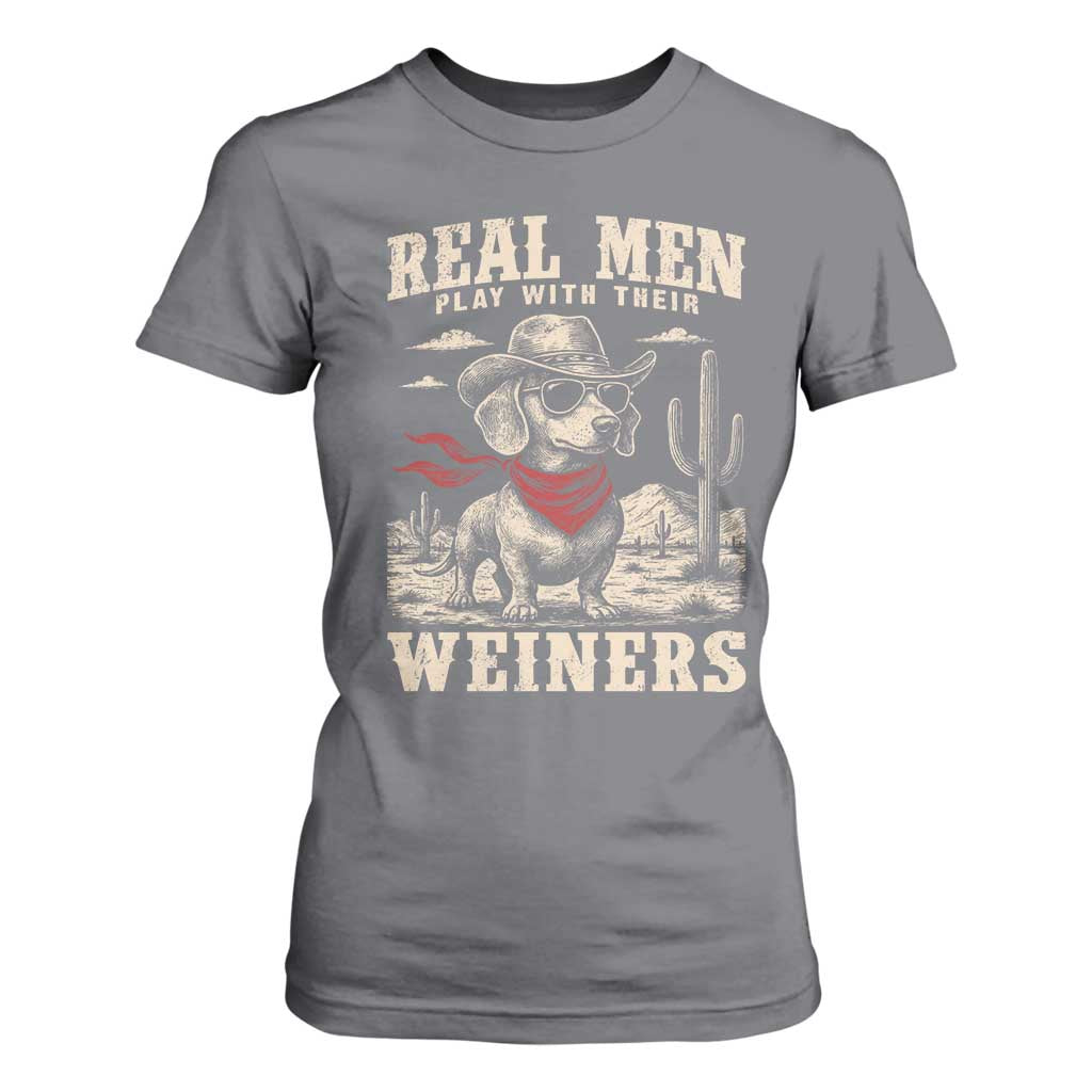 Funny Dachshund Cowboy T Shirt For Women Real Men Play With Their Weiners TS10 Charcoal Print Your Wear