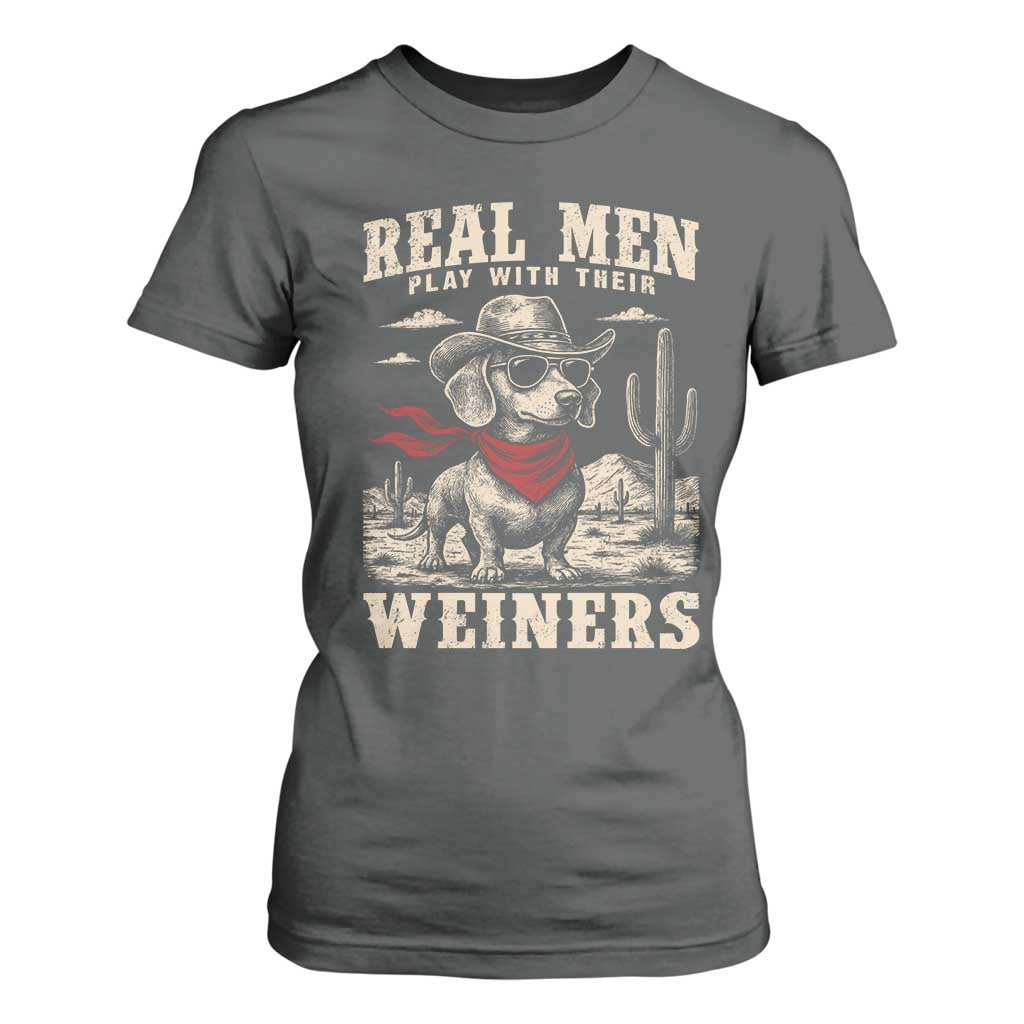 Funny Dachshund Cowboy T Shirt For Women Real Men Play With Their Weiners TS10 Dark Heather Print Your Wear