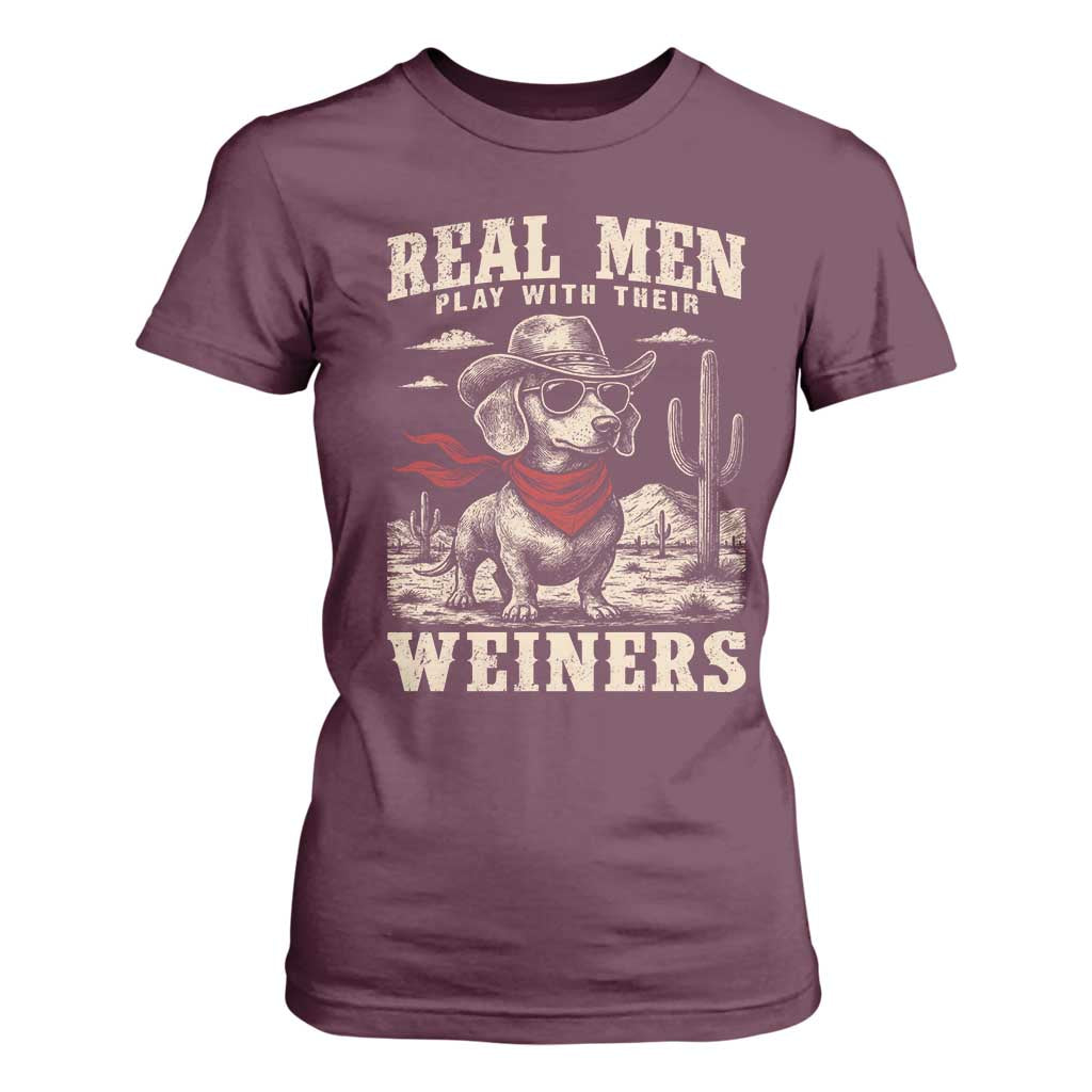 Funny Dachshund Cowboy T Shirt For Women Real Men Play With Their Weiners TS10 Maroon Print Your Wear