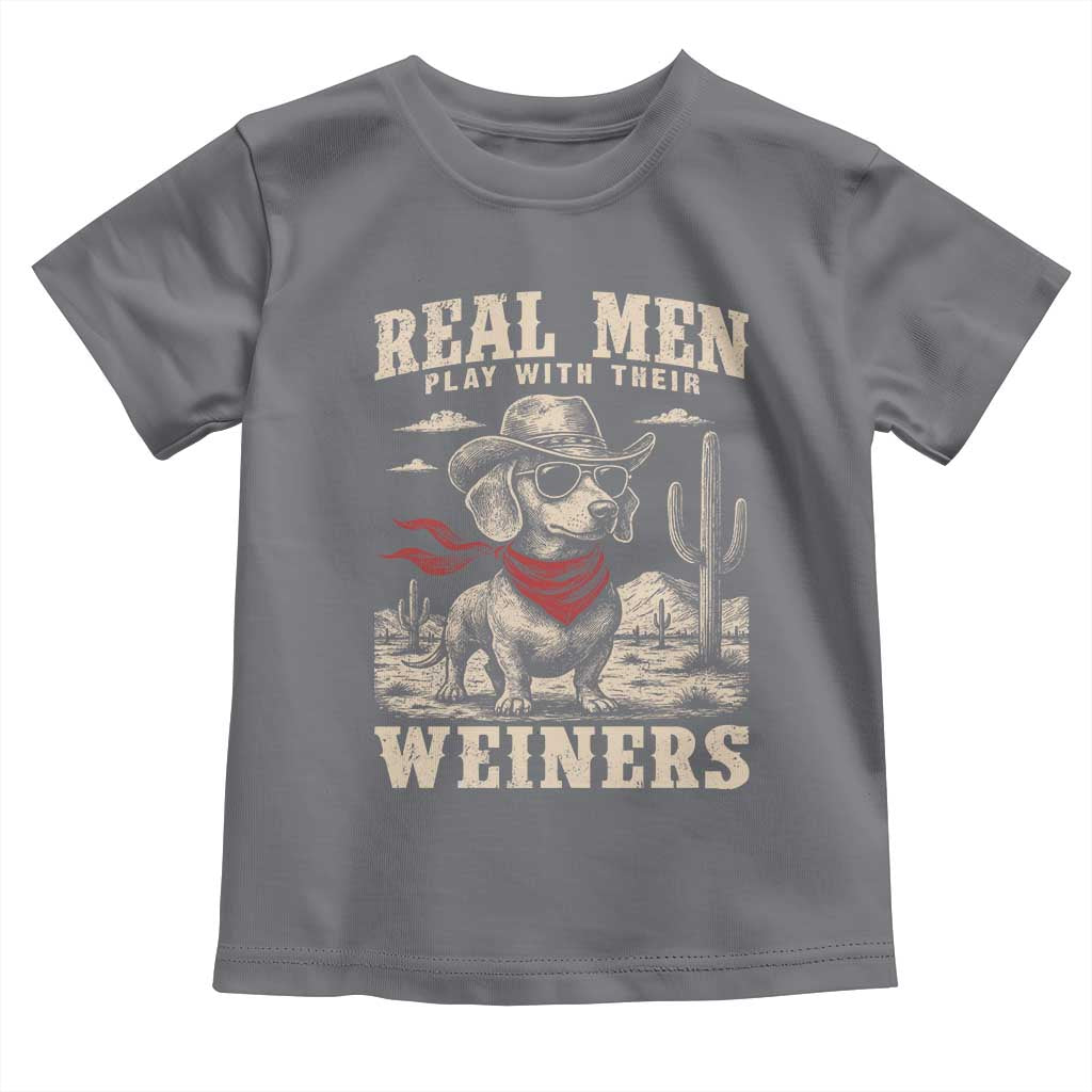 Funny Dachshund Cowboy Toddler T Shirt Real Men Play With Their Weiners TS10 Charcoal Print Your Wear