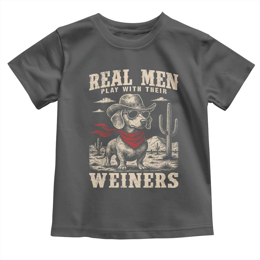 Funny Dachshund Cowboy Toddler T Shirt Real Men Play With Their Weiners TS10 Dark Heather Print Your Wear