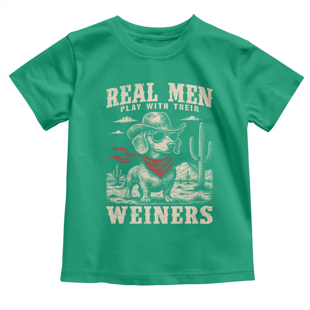 Funny Dachshund Cowboy Toddler T Shirt Real Men Play With Their Weiners TS10 Irish Green Print Your Wear