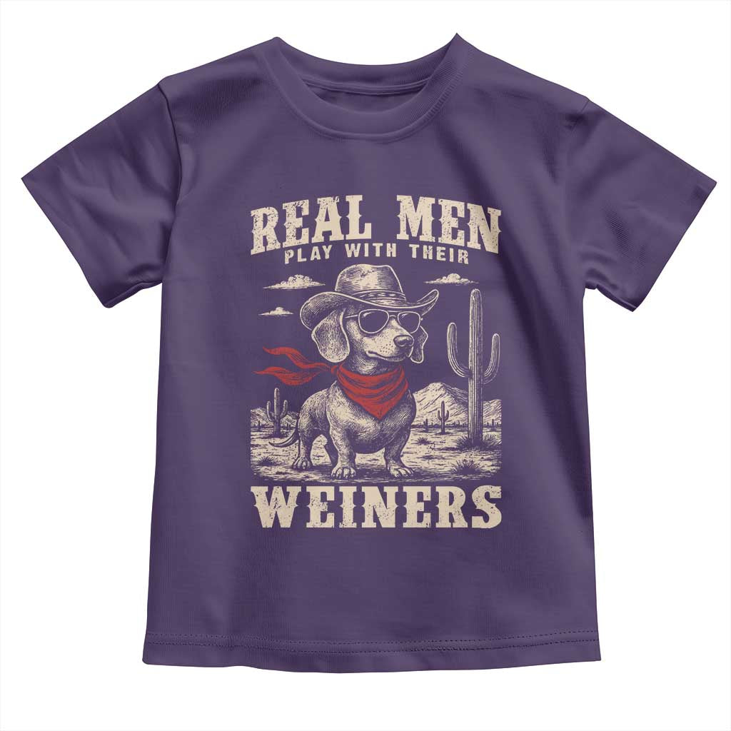Funny Dachshund Cowboy Toddler T Shirt Real Men Play With Their Weiners TS10 Purple Print Your Wear