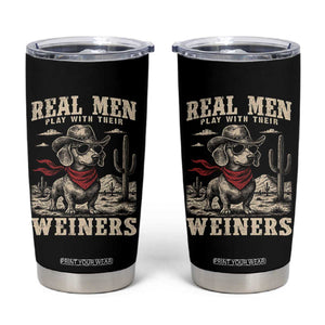 Funny Dachshund Cowboy Tumbler Cup Real Men Play With Their Weiners TS10 Black Print Your Wear