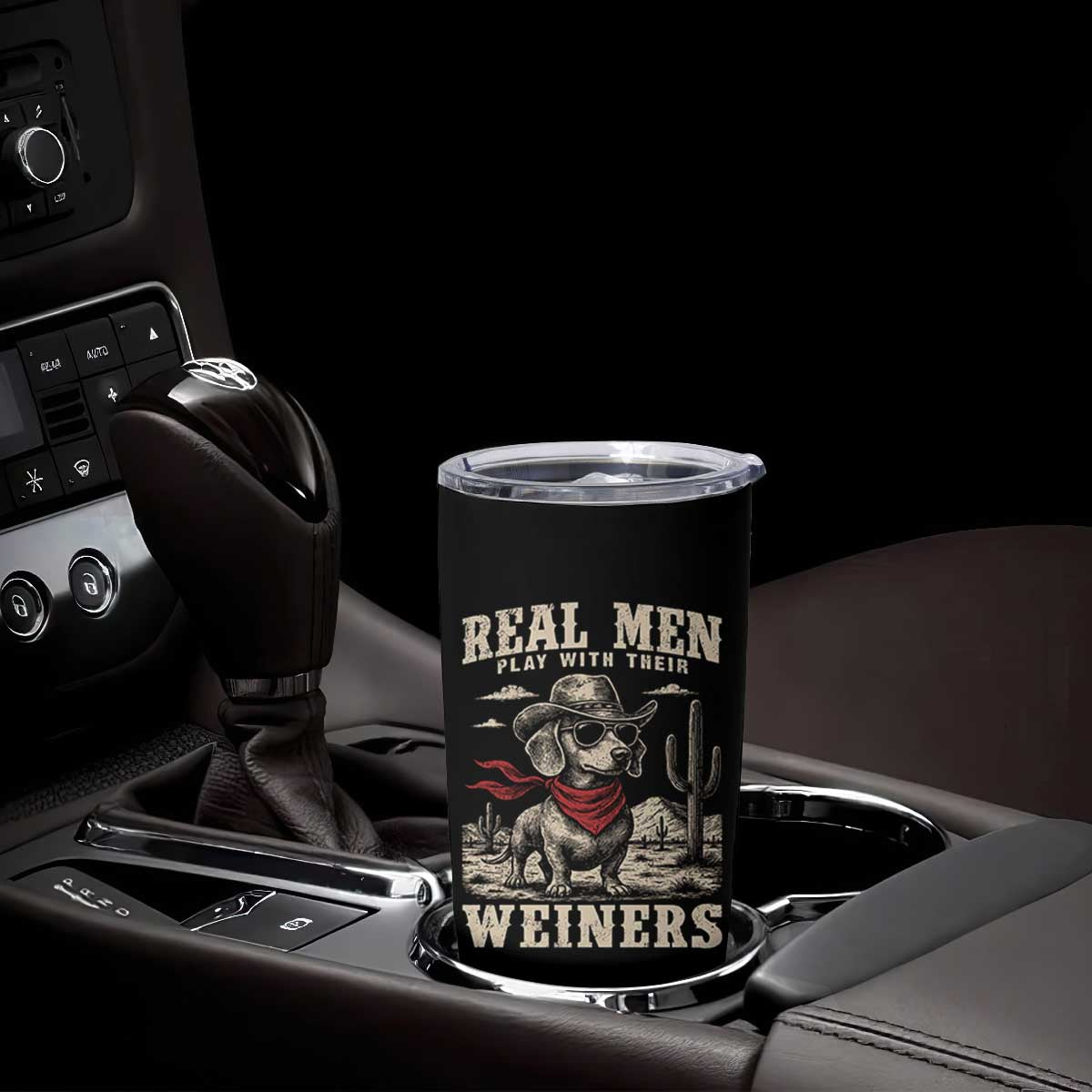 Funny Dachshund Cowboy Tumbler Cup Real Men Play With Their Weiners TS10 Print Your Wear