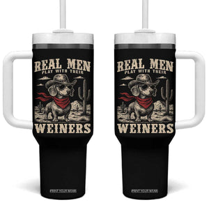 Funny Dachshund Cowboy Tumbler With Handle Real Men Play With Their Weiners TS10 One Size: 40 oz Black Print Your Wear