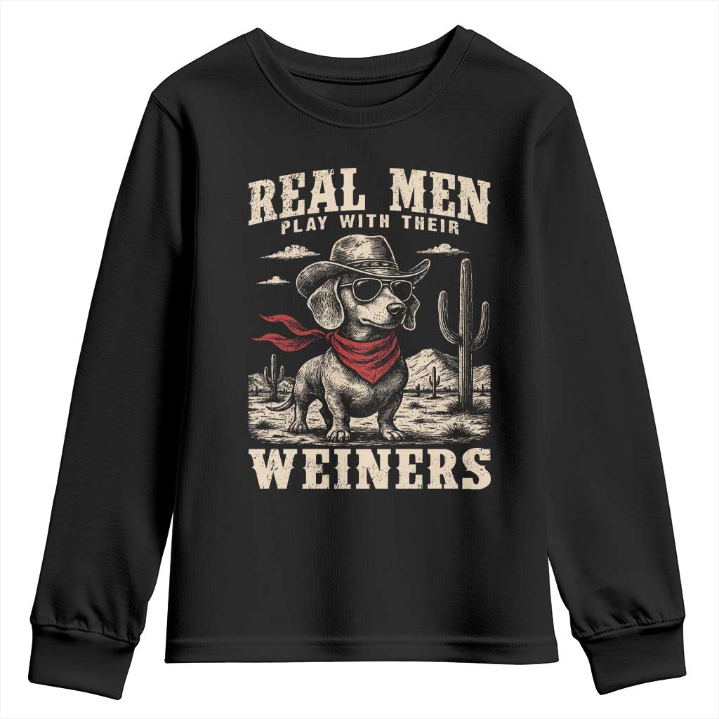 Funny Dachshund Cowboy Youth Sweatshirt Real Men Play With Their Weiners TS10 Black Print Your Wear