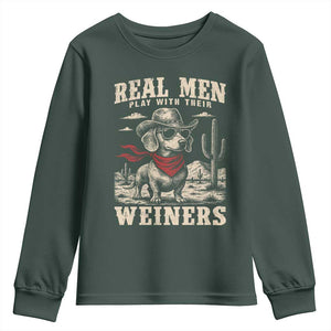 Funny Dachshund Cowboy Youth Sweatshirt Real Men Play With Their Weiners TS10 Dark Forest Green Print Your Wear